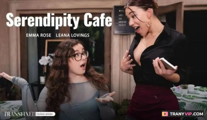 [AdultTime] Serendipity Cafe [FullHD 1080p] Emma Rose, Leana Lovings