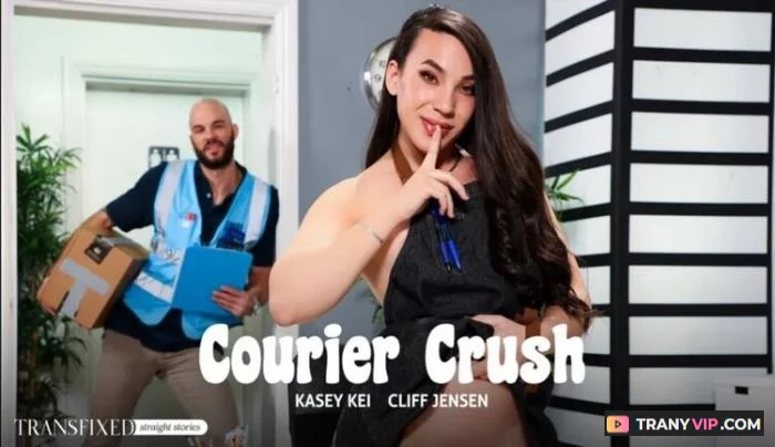 Kasey Kei and Cliff Jensen - Courier Crush 4K - Trans Porn Video on TranyVIP