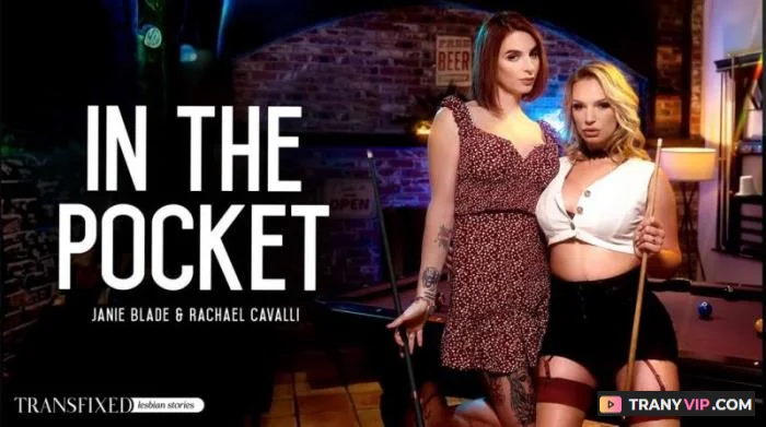 Janie Blade and Rachael Cavalli - In The Pocket - Trans Porn Video on TranyVIP